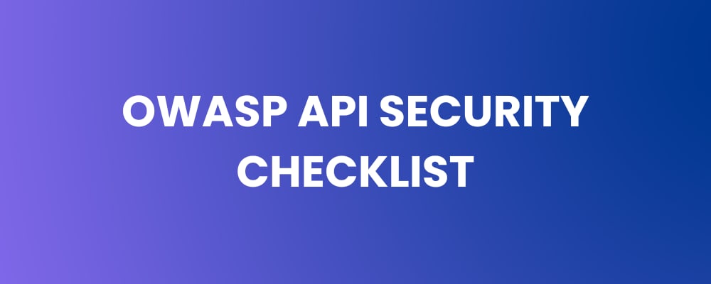 OWASP API Security Checklist