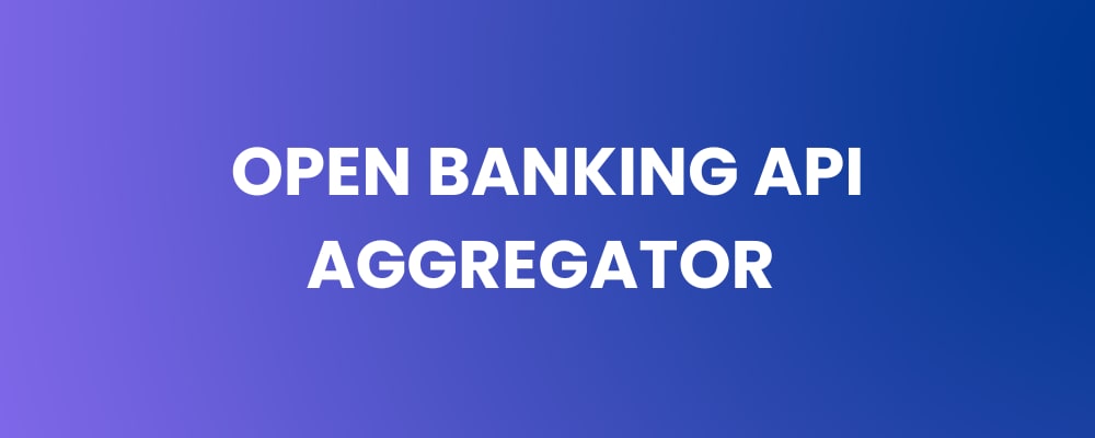 Open Banking API Aggregator