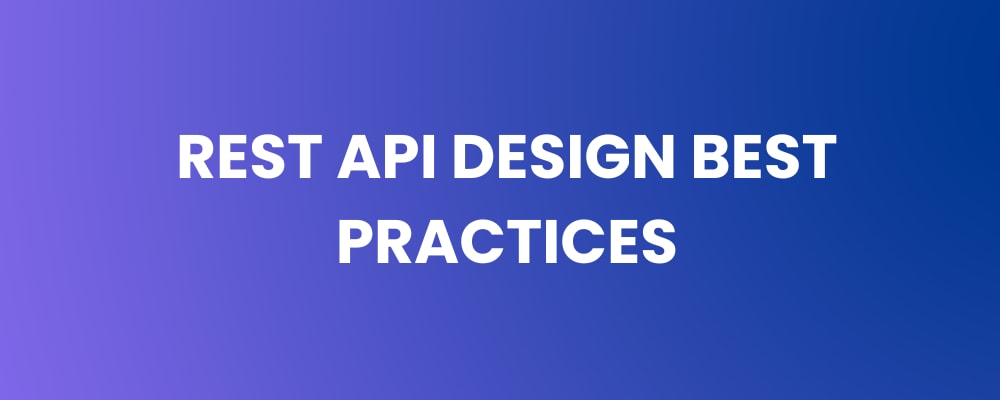 REST API Design Best Practices