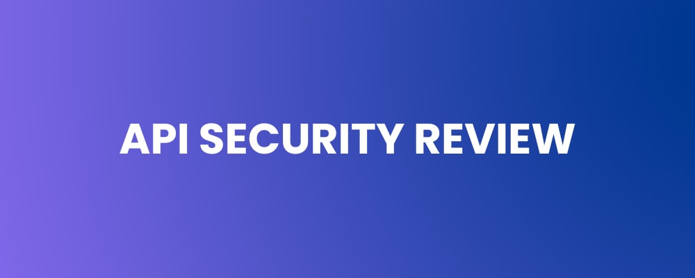 API Security Review