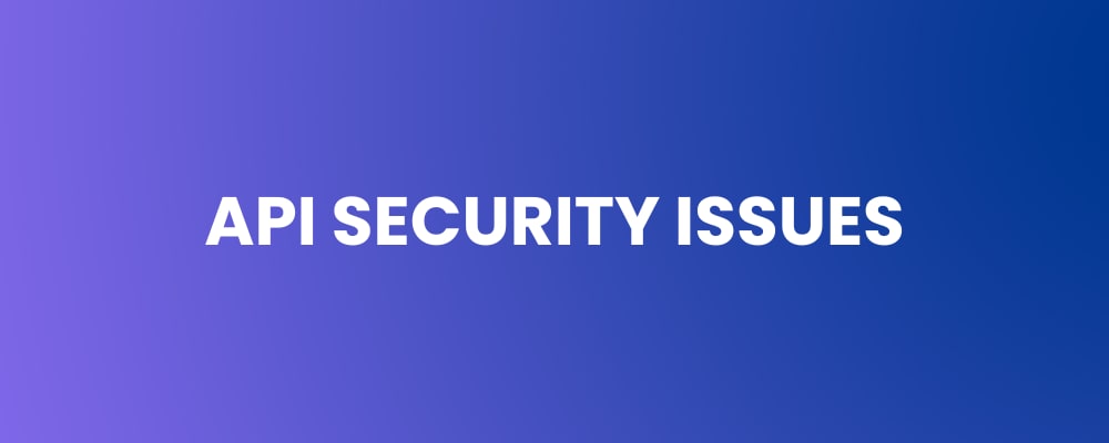 API Security Issues