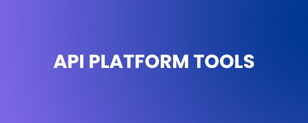 API Platform Tools