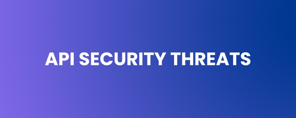 API Security Threats
