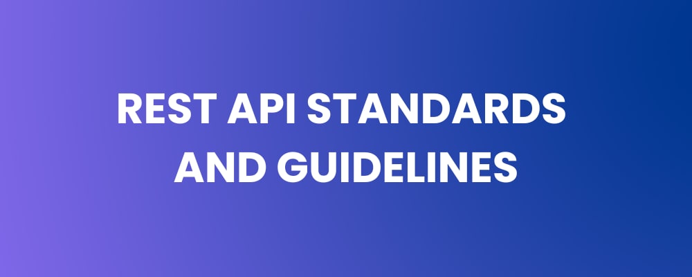 REST API Standards and Guidelines