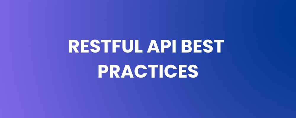 RESTful API Best Practices