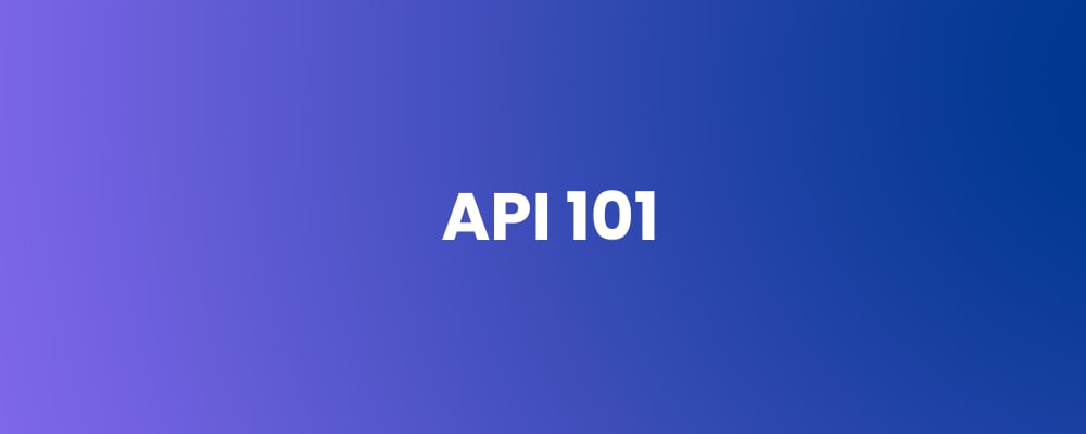 API 101