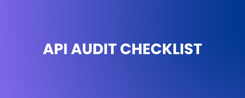API Audit Checklist