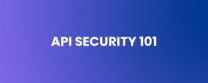 API Security 101