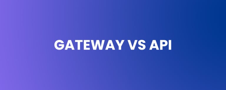 Gateway vs API — The Strategic Divide Security Leaders Can’t Afford to Overlook