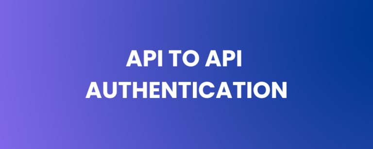 API to API Authentication