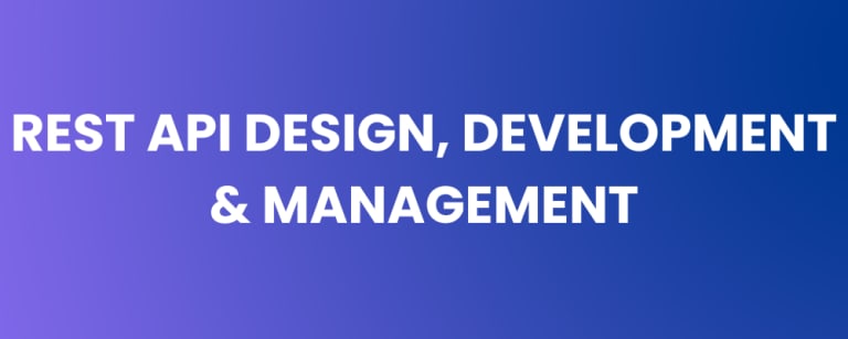REST API Design, Development & Management