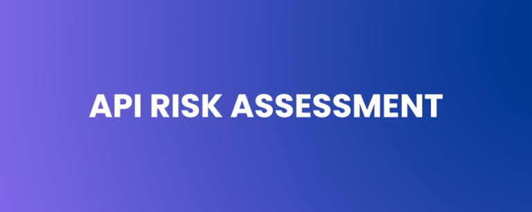 API Risk Assessment: A Critical Component of Modern Cybersecurity