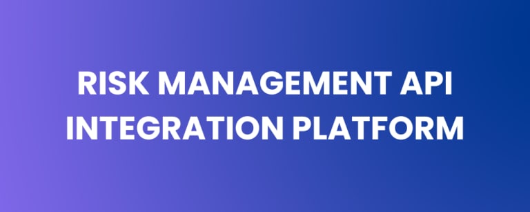 Risk Management API Integration Platform