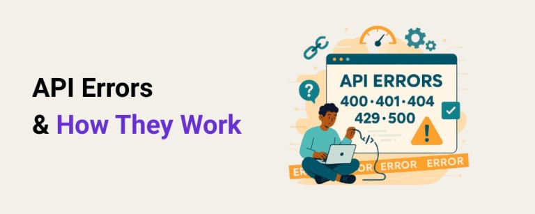 API Errors Explained: Meaning, Common Causes, and Proven Handling Strategies for Modern Enterprises