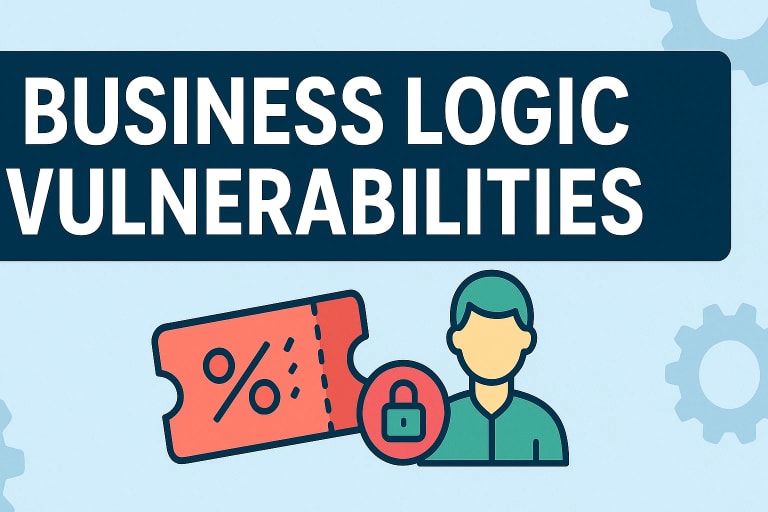 Business Logic Vulnerabilities Explained: Real Examples, Impact & How to Prevent Them