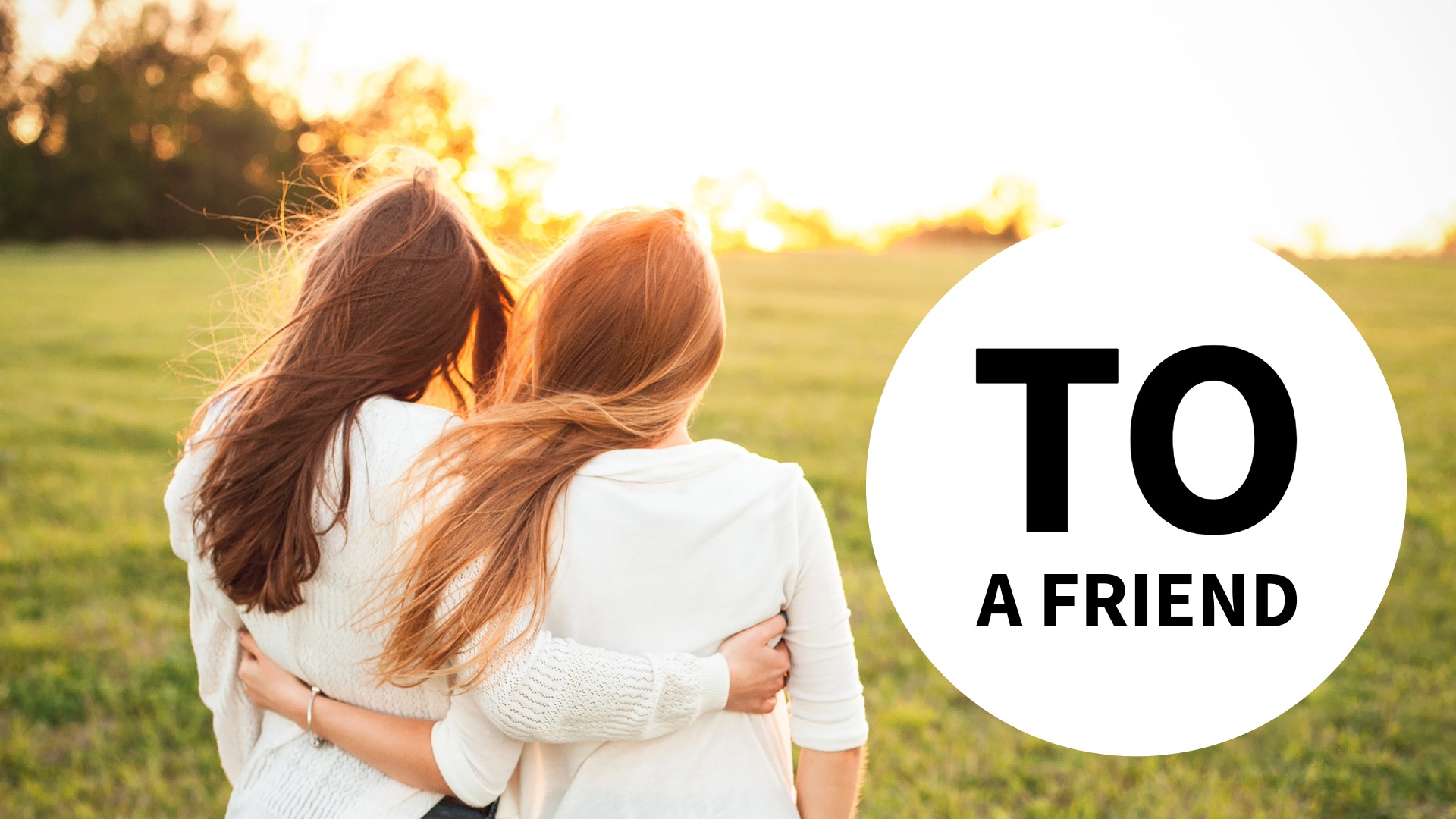 How to show love to a friend
