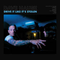 Dave Hause - Drive It Like It’s Stolen album cover