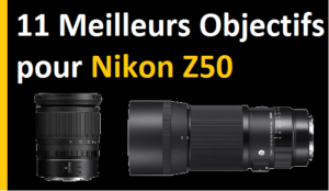 11 Meilleurs objectifs pour Nikon Z50 : Guide & Revues 2022