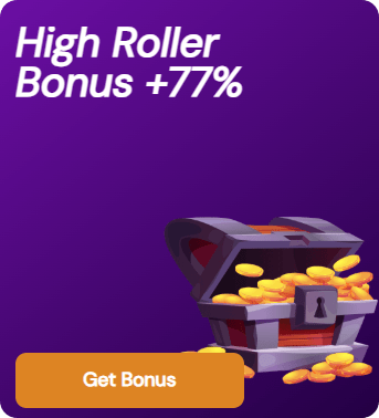High Roller Bonus +77 %