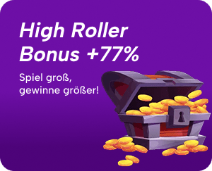 High Roller Bonus 77%