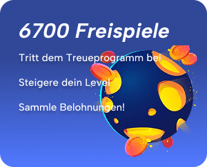 Treueprogramm 6700 Freispiele