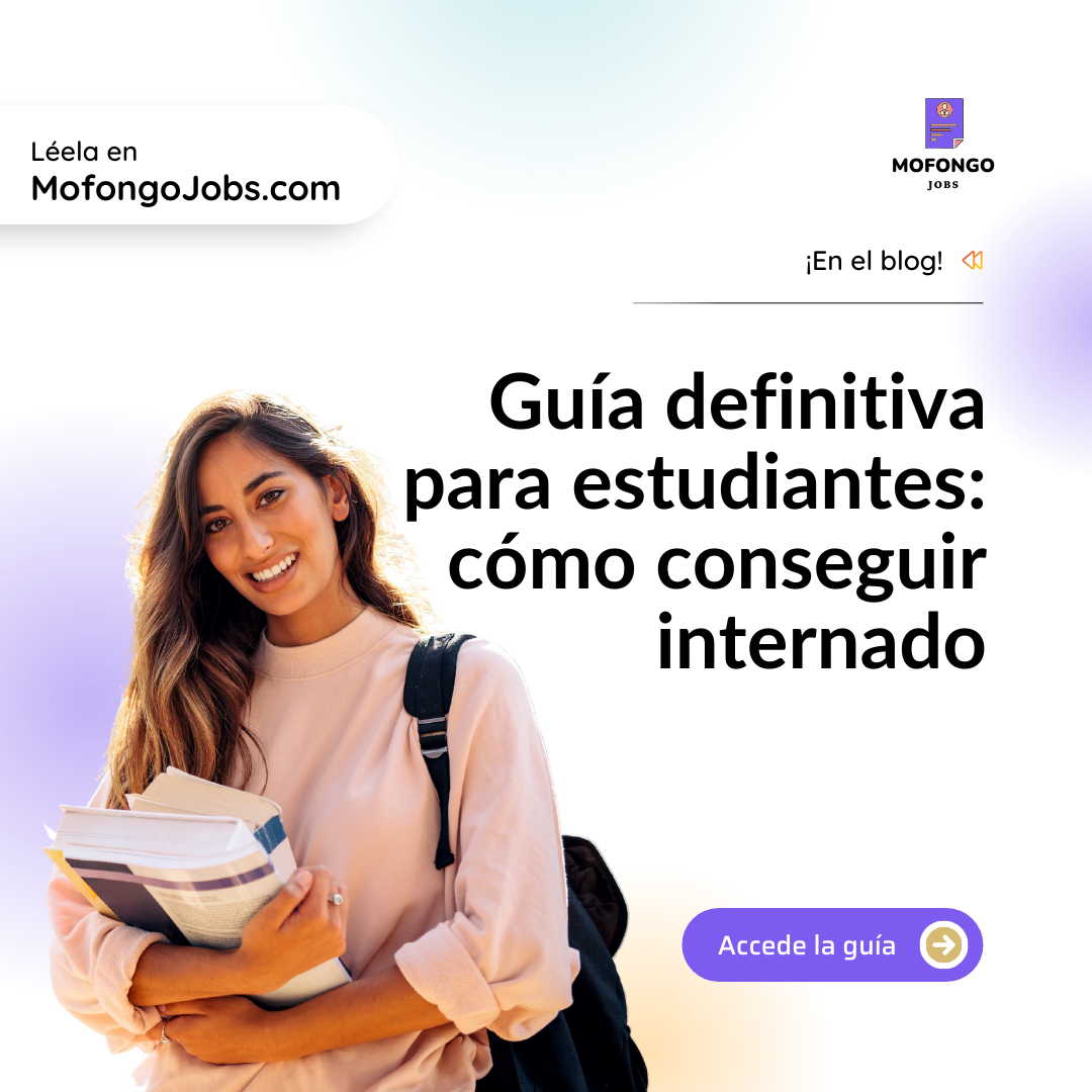 estudiante, logo de Mofongo Jobs anunciando nuevo artículo en el blog - Guía definitiva para estudiantes: cómo conseguir internado