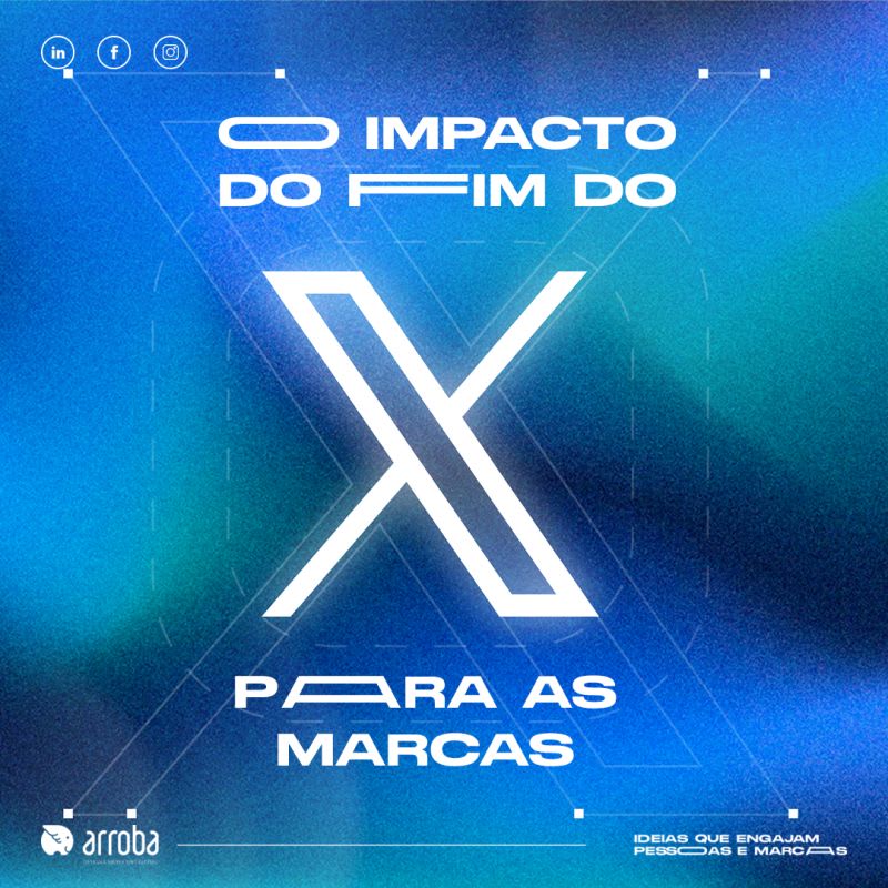O Impacto do fim do "x" para as marcas