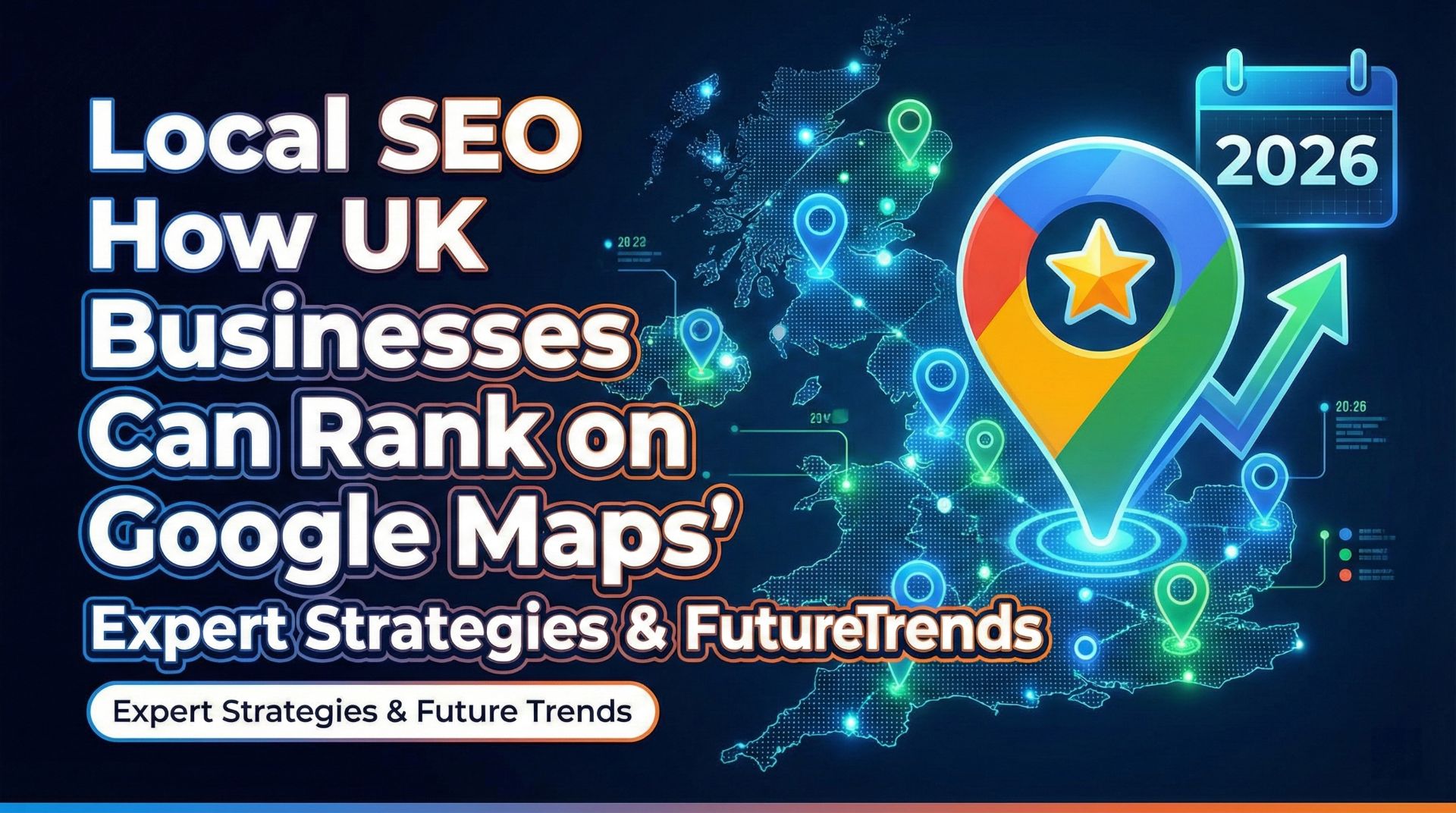 Local SEO in 2026: How UK Businesses Can Rank on Google Maps
