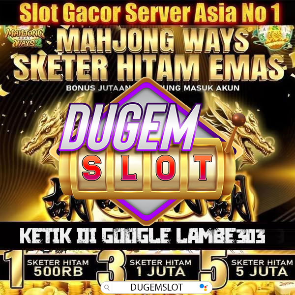 DUGEMSLOT - Ciptakan Permainan Seru Jalur Kilat Maxwin Tiada Batas 2025