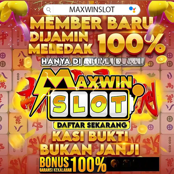 MAXWINSLOT - Winrate Tertinggi Hingga 98% Mudah Di Menangkan Pasti WD 2025