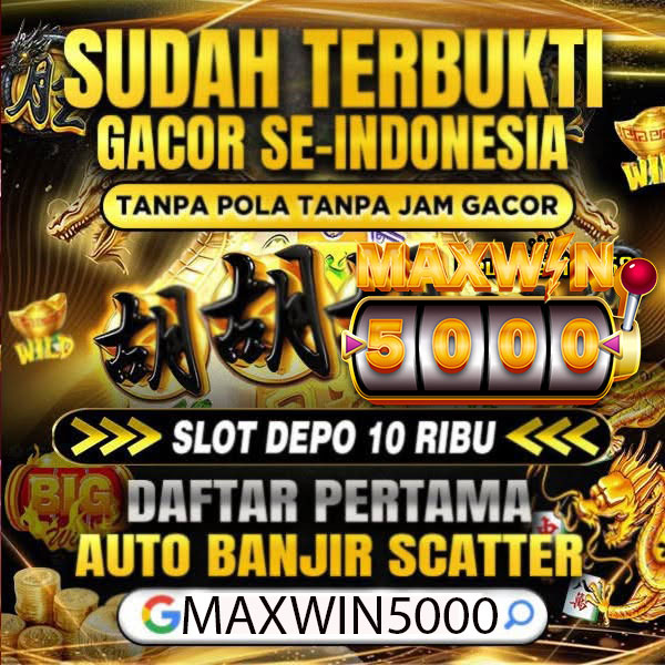 MAXWIN5000 - Daftar Situs Slot Deposit 5000 Gacor Mudah Maxwin 2025