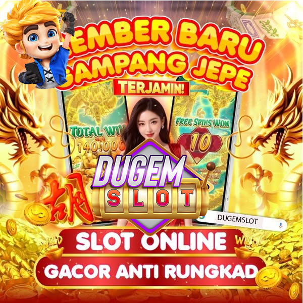 DUGEMSLOT - Menjadi Pilihan Utama Untuk Pekerjaan Sampingan Bermain Slot Online 2025