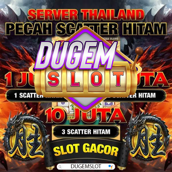 DUGEMSLOT - Revolusi Baru Penyedia Game Terbanyak Dengan Jenis Taruhan Bet 200 2025