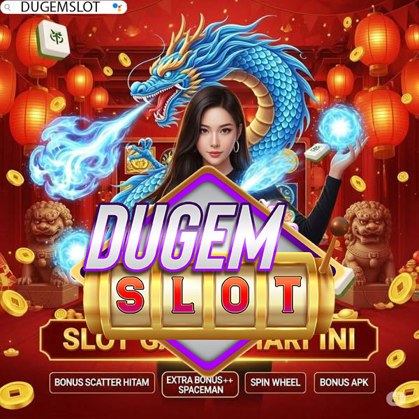 DUGEMSLOT - Memberikan Peluang Nyata Untuk Siapa Saja Yang Ingin Berubah Nasip 2025