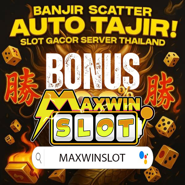 MAXWINSLOT - Platform Terbaik Melahirkan Banyak Manusia Kaya Modal 10 rb 2025