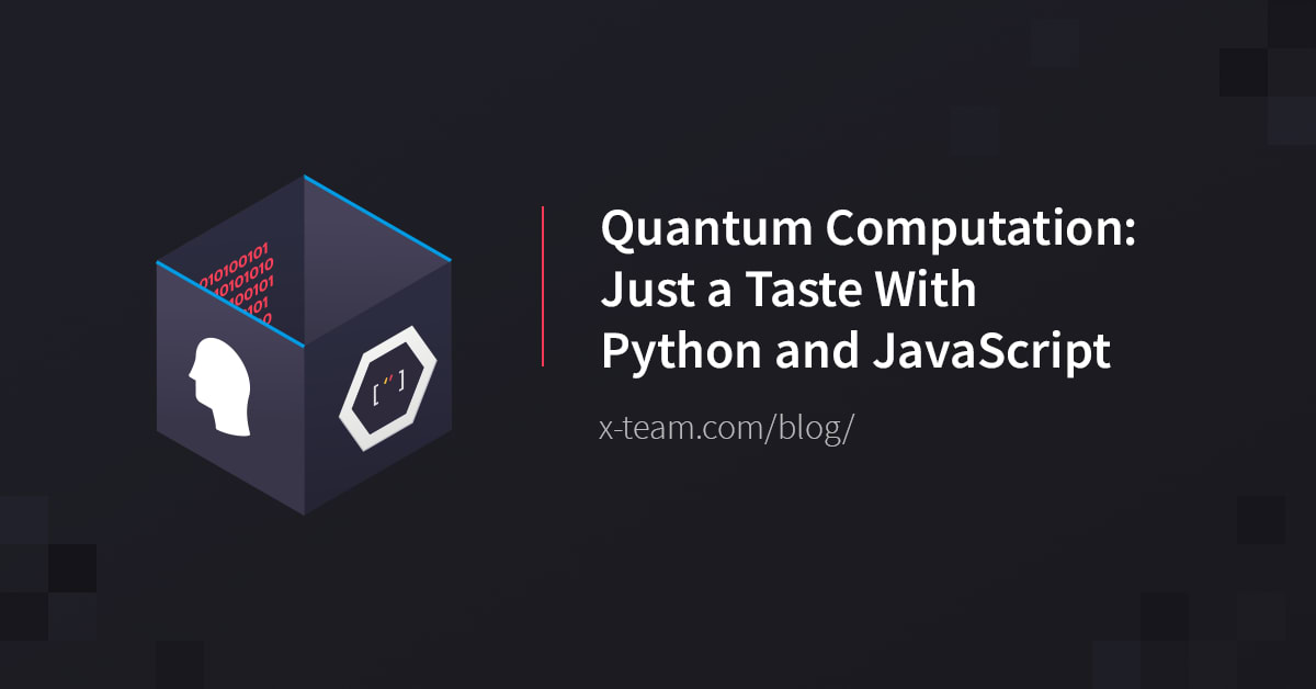 Quantum Computation Just a Taste With Python and JavaScript