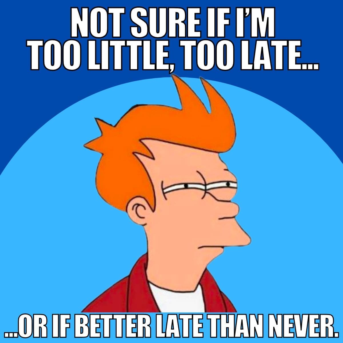 It's Getting Late But I Don T Mind 50 Funny Late Memes About Procrastination And Being Tardy