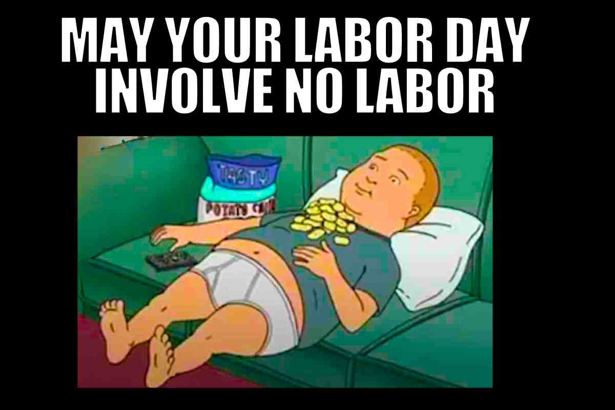 20 Funniest Labor Day Memes To Celebrate Not Working