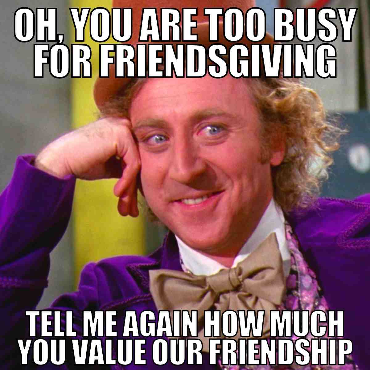 55 Hilarious Friend Memes Only True BFFs Will Understand