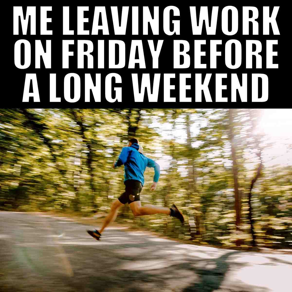 Long Weekend Memes: When 3 Days Off Feels Like Heaven