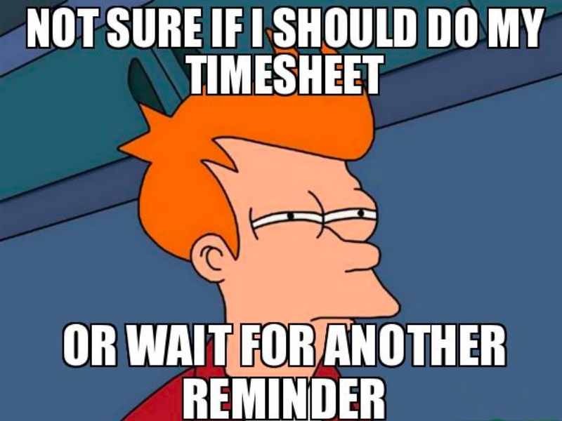 25 Funny Timesheet Memes And Reminders For The