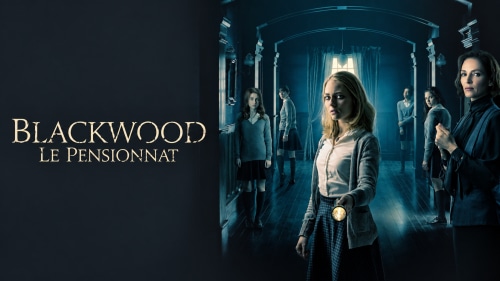 Blackwood, le pensionnat