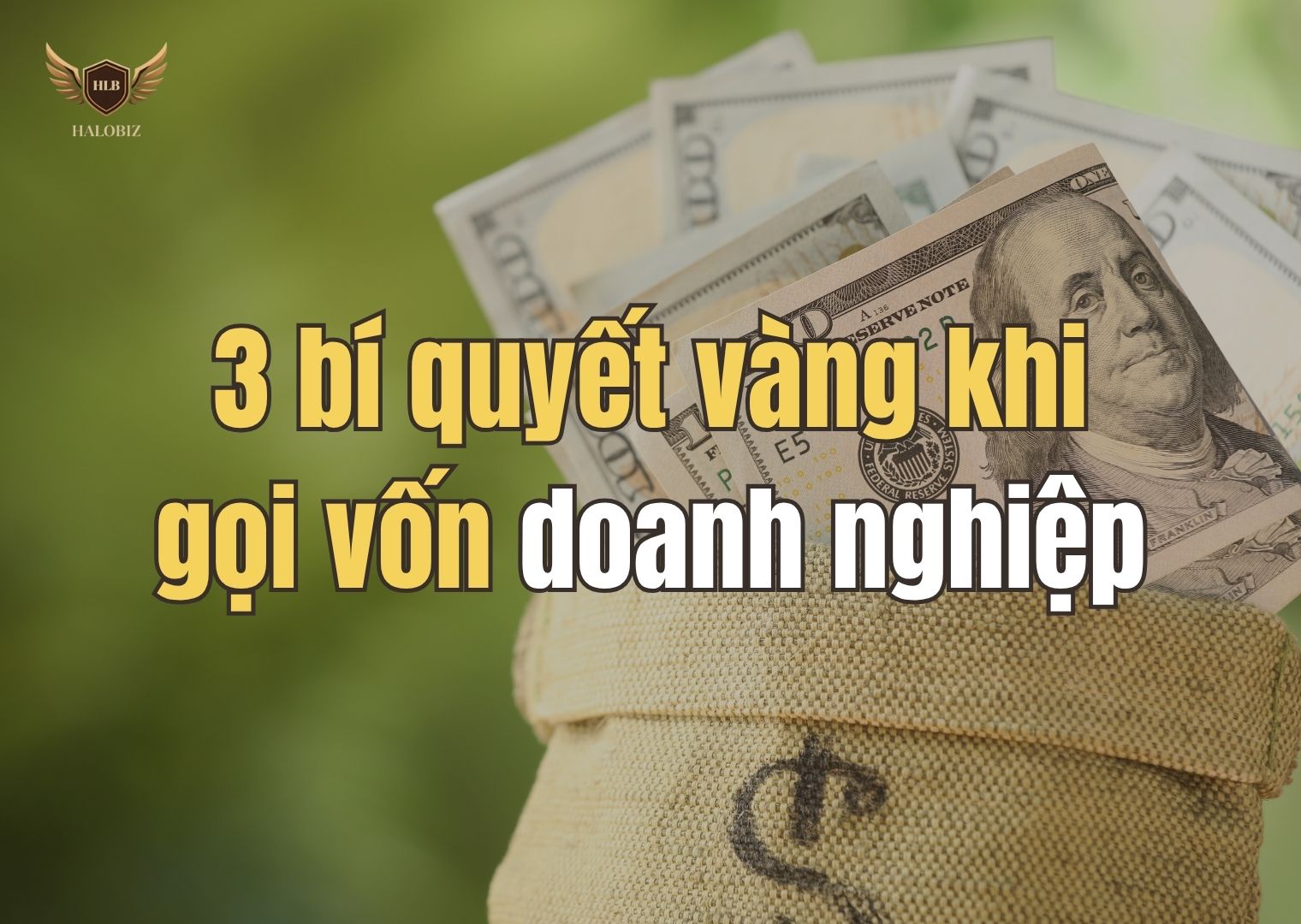 3 bí quyết vàng khi gọi vốn doanh nghiệp