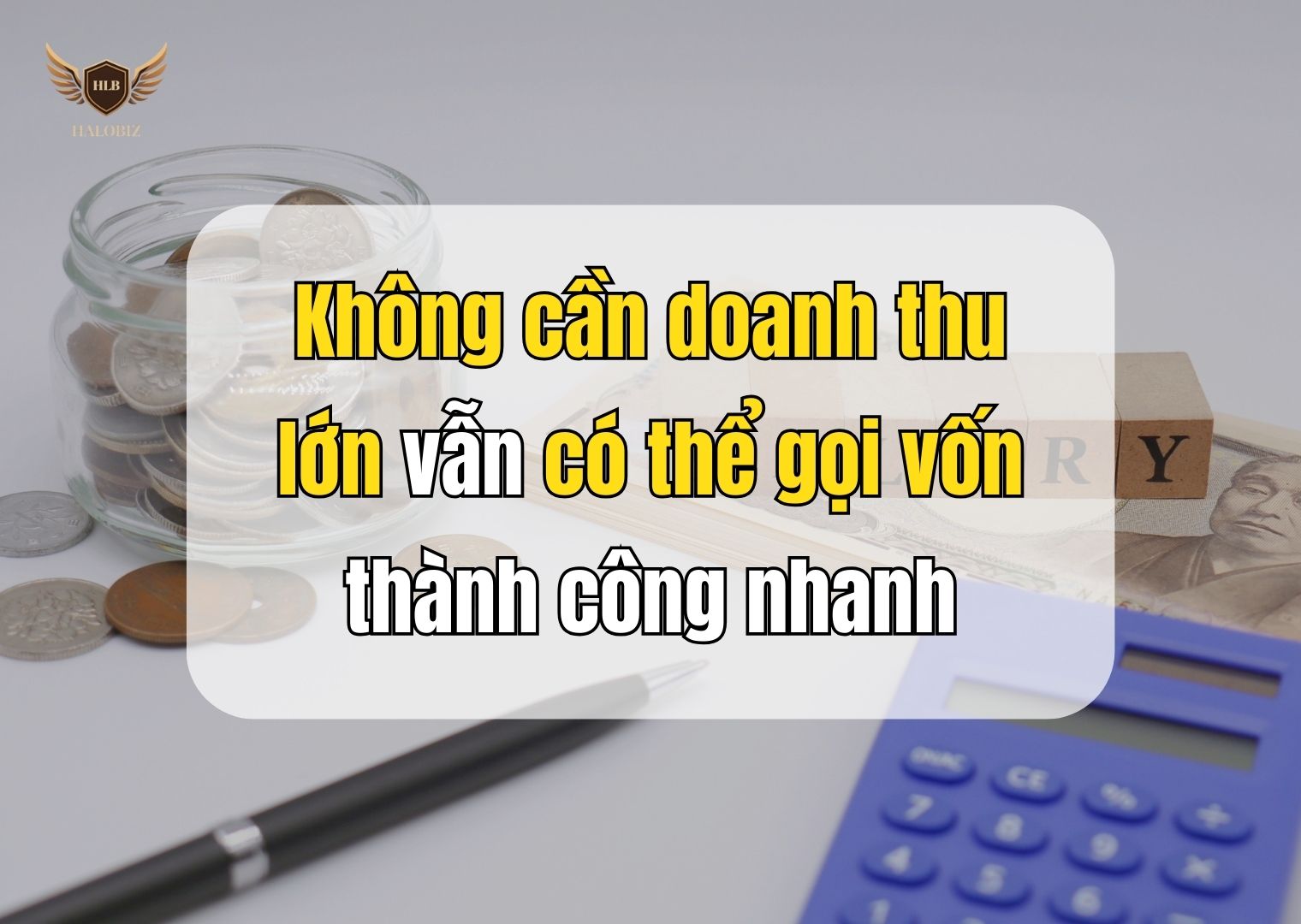 Không cần doanh thu lớn vẫn có thể gọi vốn thành công nhanh