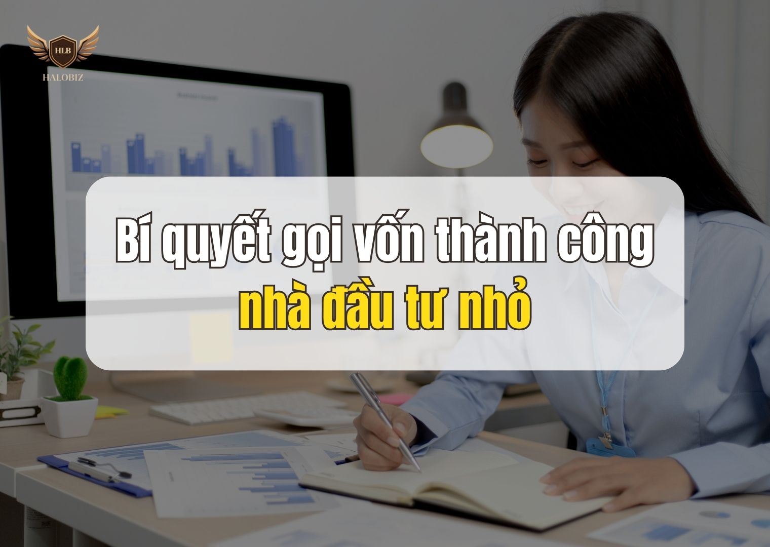 Bí quyết gọi vốn thành công nhà đầu tư nhỏ
