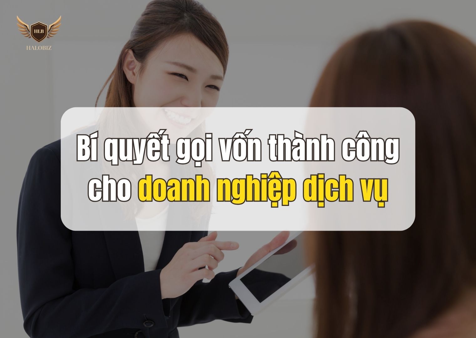 Bí quyết gọi vốn thành công cho doanh nghiệp dịch vụ