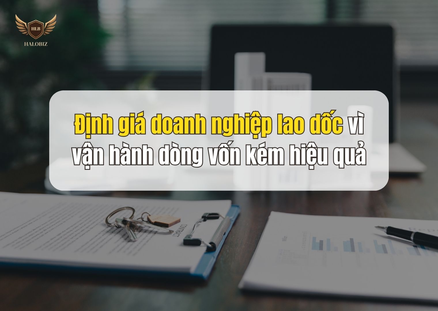 Định giá doanh nghiệp lao dốc vì vận hành dòng vốn kém hiệu quả