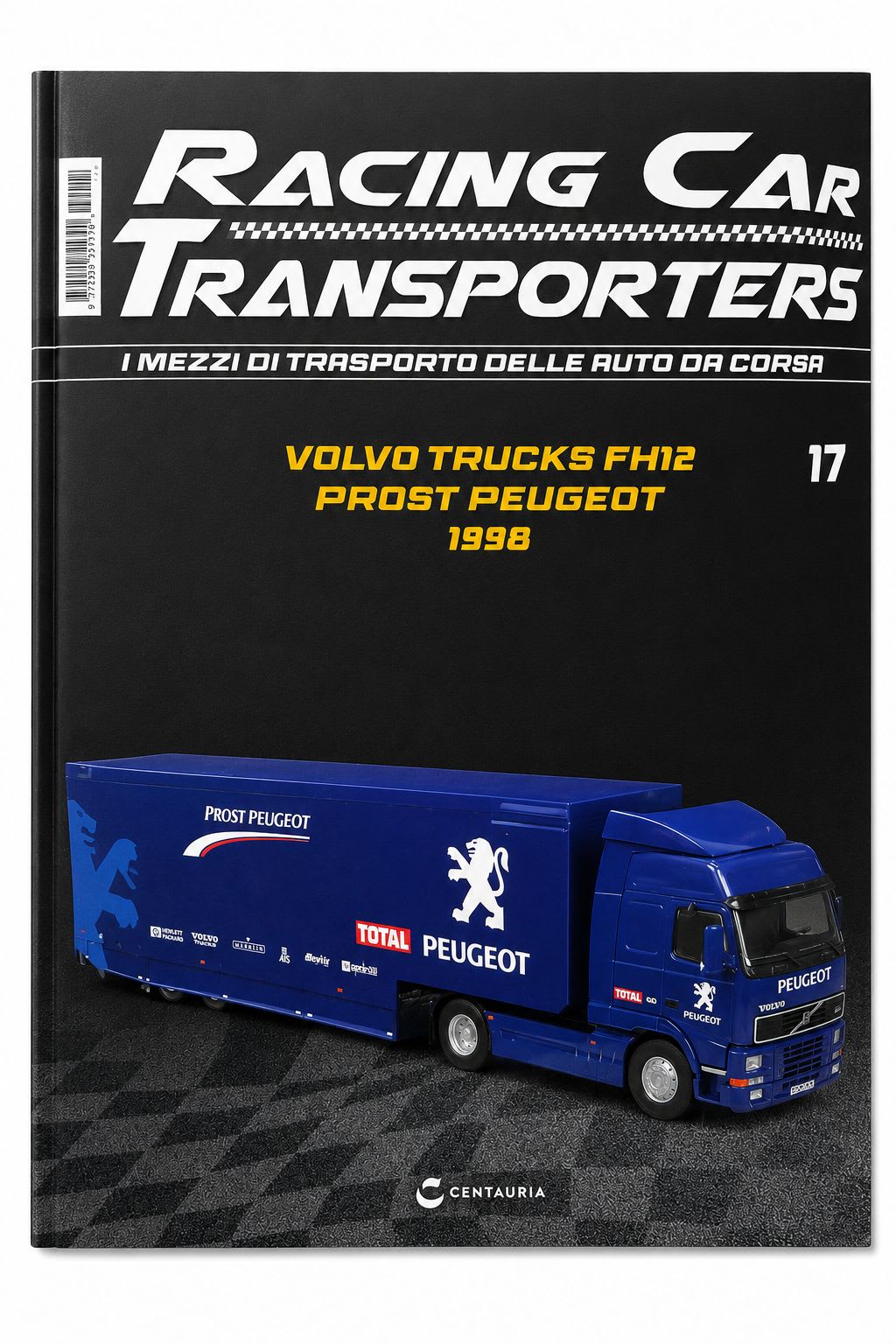 Modellino Volvo Trucks FH12 Prost Peugeot 1998 - Racing Car Transporters N. 17 PEUGEOT scala 1-43