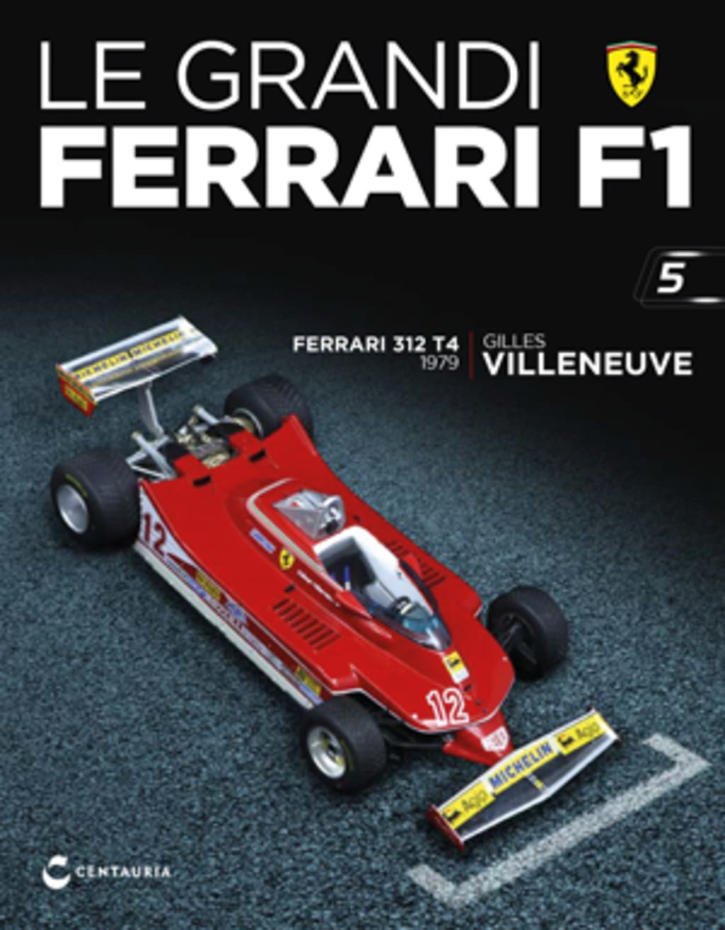 Ferrari 312 T4 - Gilles Villeneuve - 1979 — Uscita 5