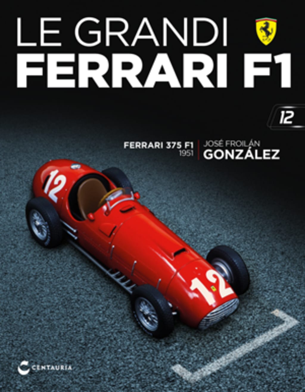 Ferrari  375 F1 -José Froilán González - 1951 — Uscita 12